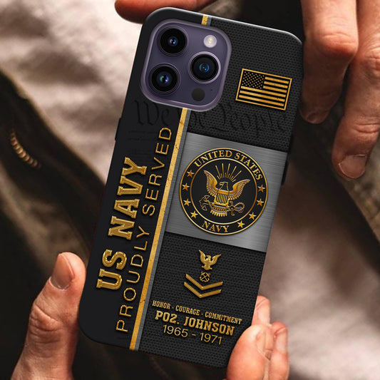 U.S. Navy Military Proudly Served Phone Case Custom Rank, Name And Year, US Military Veteran Gifts ETRG-54206