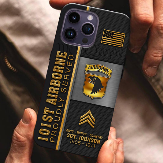 101st Airborne Division Military Proudly Served Phone Case Custom Rank, Name And Year, US Military Veteran Gifts ETRG-54206