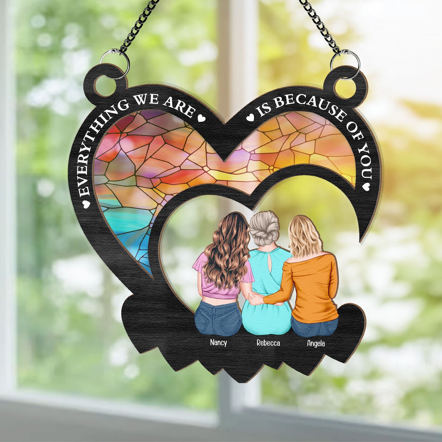 Everything We Are Is Because Of You- Suncatcher, Personalized Window Hanging From Daughter, Custom Mum & Daughter, Mothers Day Gift for Mom, Grandma